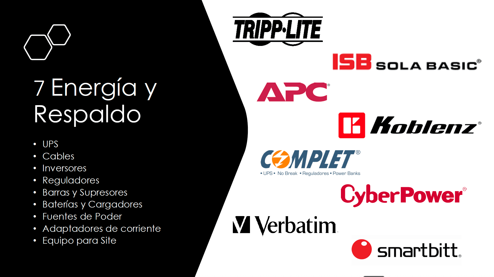 Marcas de energía y respaldo como Tripp Lite, APC, ISB Sola Basic, Koblenz, Complet, CyberPower, Verbatim y Smartbitt junto con categorías: UPS, inversores, reguladores, supresores, baterías, fuentes de poder y adaptadores.