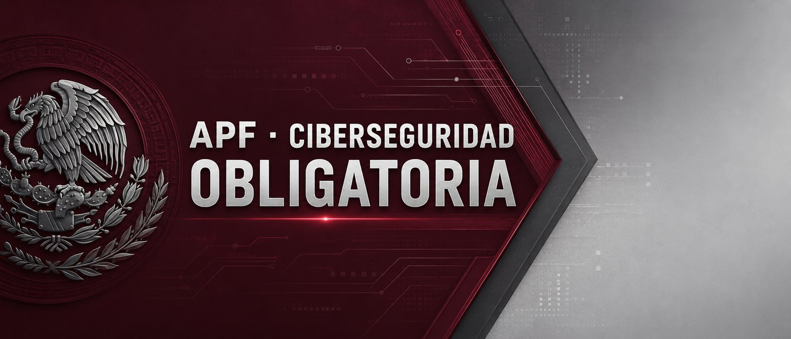 APF · Ciberseguridad Obligatoria — Política General de Ciberseguridad para la Administración Pública Federal (ATDT, DOF 17/12/2025)